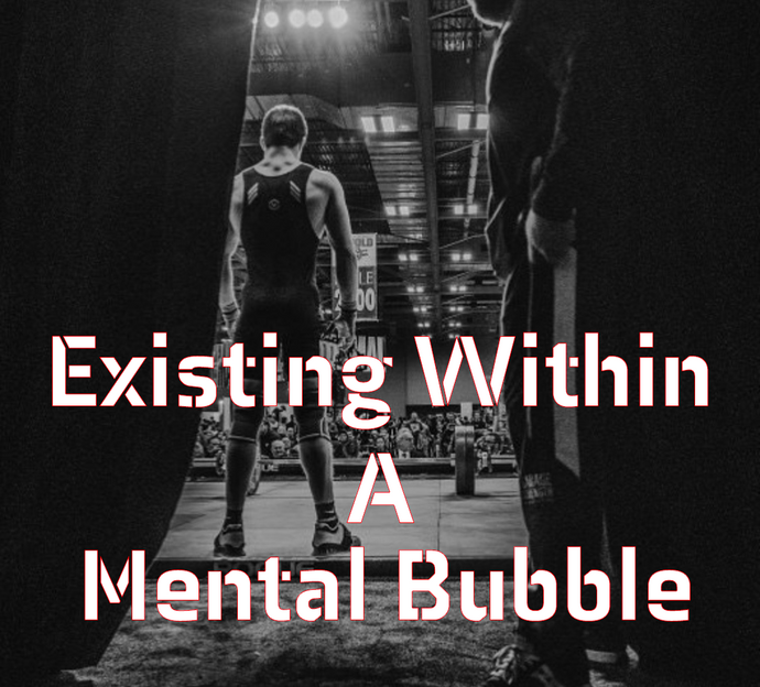 Existing Within a Mental Bubble